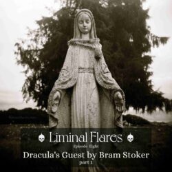 LF Ep8 Dracula's Guest Part 1